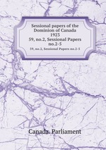 Sessional papers of the Dominion of Canada 1923. 59, no.2, Sessional Papers no.2-5