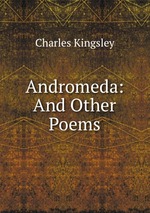 Andromeda: And Other Poems