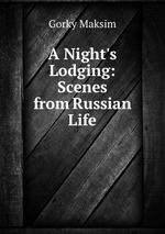 A Night`s Lodging: Scenes from Russian Life