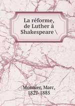 La rforme, de Luther Shakespeare \