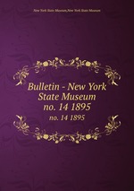 Bulletin - New York State Museum. no. 14 1895