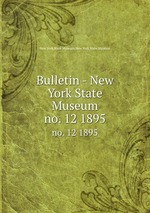 Bulletin - New York State Museum. no. 12 1895