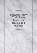 Bulletin - New York State Museum. no. 6 1888