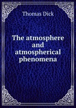 The atmosphere and atmospherical phenomena