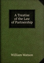 A Treatise of the Law of Partnership