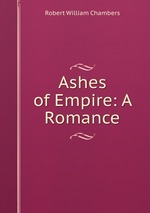 Ashes of Empire: A Romance