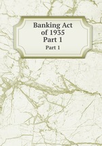 Banking Act of 1935. Part 1
