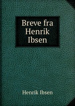 Breve fra Henrik Ibsen