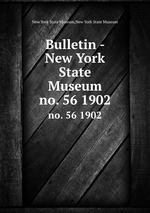 Bulletin - New York State Museum. no. 56 1902