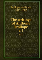 The writings of Anthony Trollope. v.1