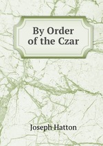 By Order of the Czar