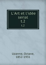 L`Art et l`ide serial. t.2