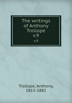 The writings of Anthony Trollope. v.9