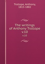 The writings of Anthony Trollope. v.10