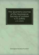 The Quarterly journal of the Geological Society of London. v.21 (1865)