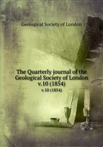 The Quarterly journal of the Geological Society of London. v.10 (1854)