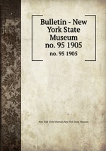 Bulletin - New York State Museum. no. 95 1905