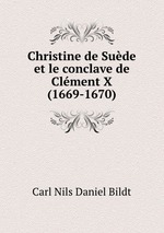 Christine de Sude et le conclave de Clment X (1669-1670)