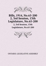 Bills, 1914, No.65-200. 2, 3rd Session, 13th Legislature, No.65-200