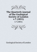 The Quarterly journal of the Geological Society of London. v.7 (1851)
