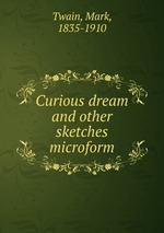 Curious dream and other sketches microform