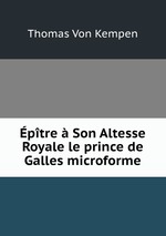 ptre  Son Altesse Royale le prince de Galles microforme