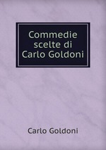 Commedie scelte di Carlo Goldoni