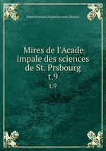 Mires de l`Acade impale des sciences de St. Prsbourg. t.9