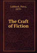 The Craft of Fiction