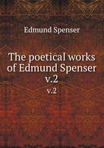 The poetical works of Edmund Spenser. v.2