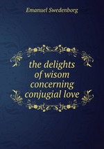 the delights of wisom concerning conjugial love