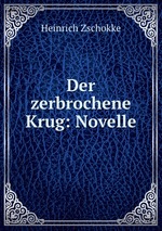 Der zerbrochene Krug: Novelle