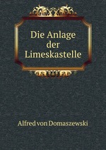 Die Anlage der Limeskastelle