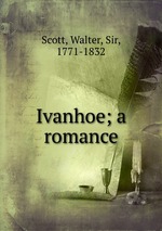 Ivanhoe; a romance