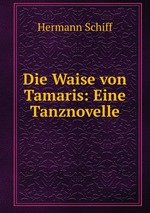 Die Waise von Tamaris: Eine Tanznovelle