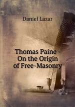 Thomas Paine - On the Origin of Free-Masonry
