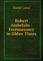 Robert Ambelain - Freemasonry in Olden Times