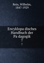 Encyklopadisches Handbuch der Padagogik. 7