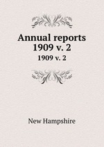 Annual reports. 1909 v. 2