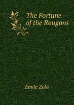 The Fortune of the Rougons