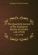 The Quarterly journal of the Geological Society of London. v.66 (1910)