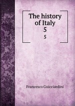 The history of Italy. 5