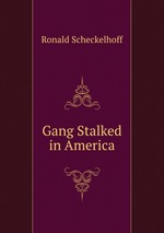 Gang Stalked in America