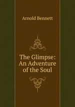 The Glimpse: An Adventure of the Soul