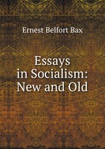 Essays in Socialism: New and Old