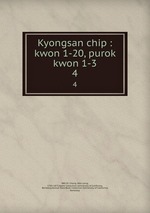 Kyongsan chip : kwon 1-20, purok kwon 1-3. 4