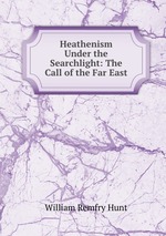 Heathenism Under the Searchlight: The Call of the Far East
