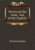 Hereward the wake, `last of the English`