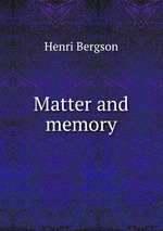 Matter and memory
