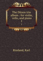 The Ditson trio album : for violin, `cello, and piano. 1